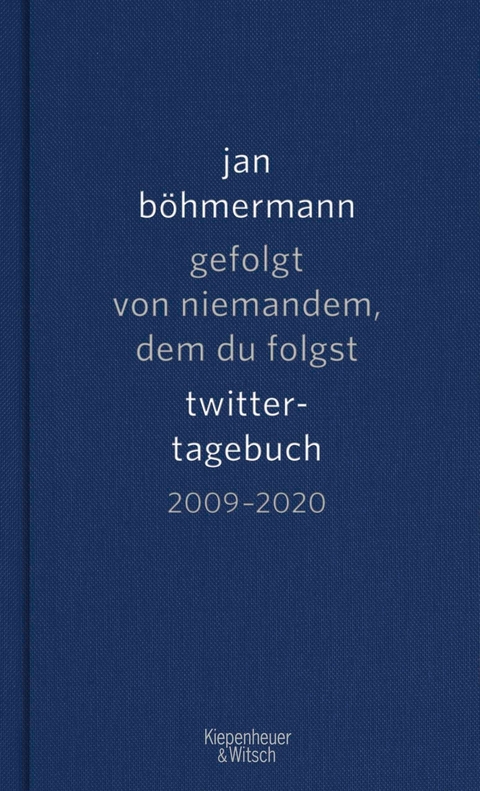 Gefolgt von niemandem, dem du folgst -  Jan Böhmermann