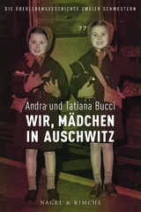 Wir, Mädchen in Auschwitz - Andra Bucci, Tatiana Bucci