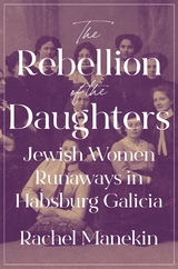 Rebellion of the Daughters -  Rachel Manekin