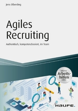 Agiles Recruiting - inkl. Arbeitshilfen online - Jens Olberding