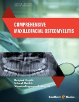 Comprehensive Maxillofacial Osteomyelitis - Deepak Gupta, Soheyl Sheikh, Shambulingappa Pallagatti