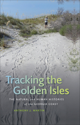 Tracking the Golden Isles -  Anthony J. Martin