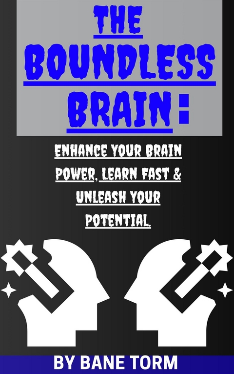 The Boundless Brain - Bane Torm