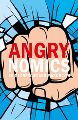 Angrynomics - Eric Lonergan, Mark Blyth