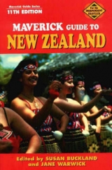 Maverick Guide to New Zealand - Bone, Robert W.; Buckland, Susan; Warwick, Jane