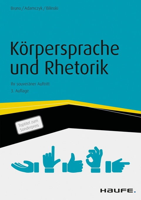 Körpersprache und Rhetorik -  Tiziana Bruno,  Gregor Adamczyk,  Wolfgang Bilinski