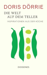 Die Welt auf dem Teller -  Doris Dörrie