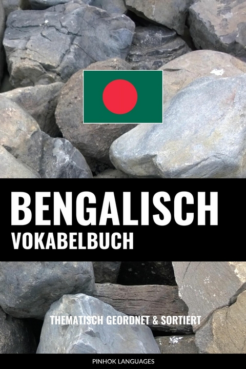 Bengalisch Vokabelbuch -  Pinhok Languages