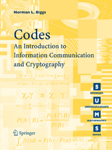 Codes: An Introduction to Information Communication and Cryptography - Norman L. Biggs