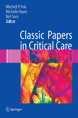 Classic Papers in Critical Care - Fink, Mitchell P.; Hayes, Michelle; Soni, Neil