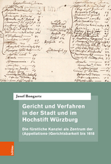 Gericht und Verfahren in der Stadt und im Hochstift Würzburg -  Josef Bongartz