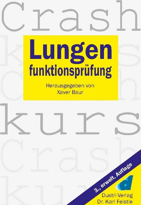 Crashkurs Lungenfunktionsprüfung -  Xaver Baur