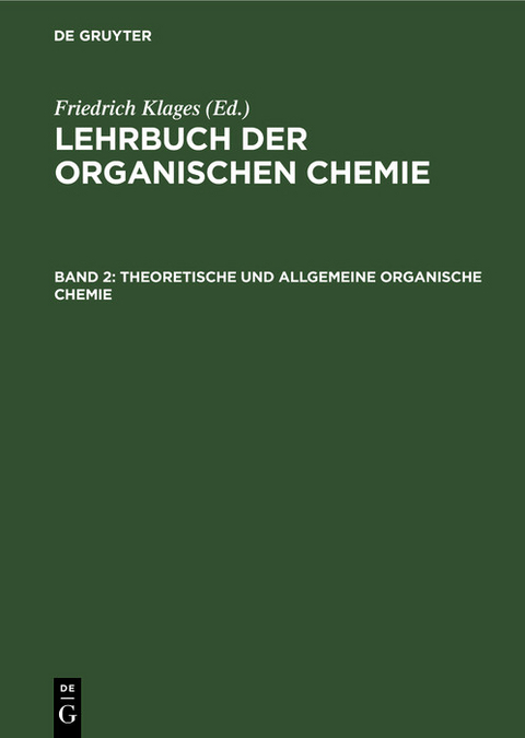 Theoretische und allgemeine organische Chemie - 