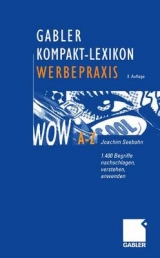 Gabler Kompakt-Lexikon Werbepraxis - Joachim Seebohn