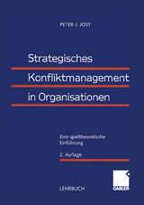 Strategisches Konfliktmanagement in Organisationen - Jost, Peter-J.