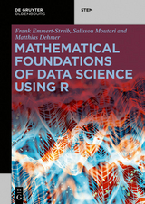 Mathematical Foundations of Data Science Using R - Frank Emmert-Streib, Salissou Moutari, Matthias Dehmer