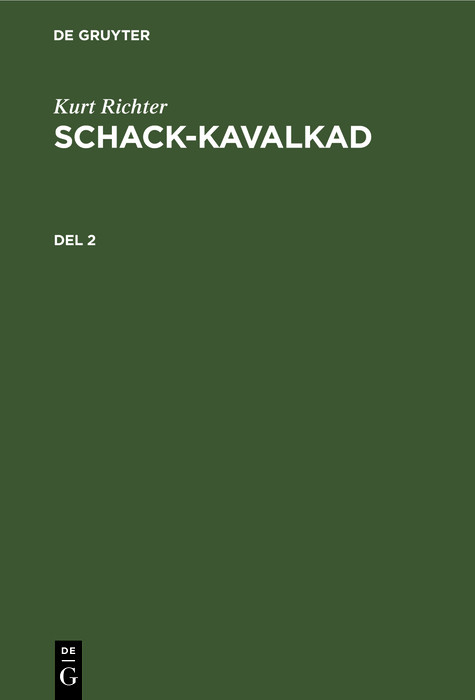 Kurt Richter: Schack-kavalkad. Del 2 - Kurt Richter