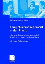 Kompetenzmanagement in der Praxis - Klaus North, Kai Reinhardt