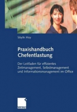 Praxishandbuch Chefentlastung - Sibylle May