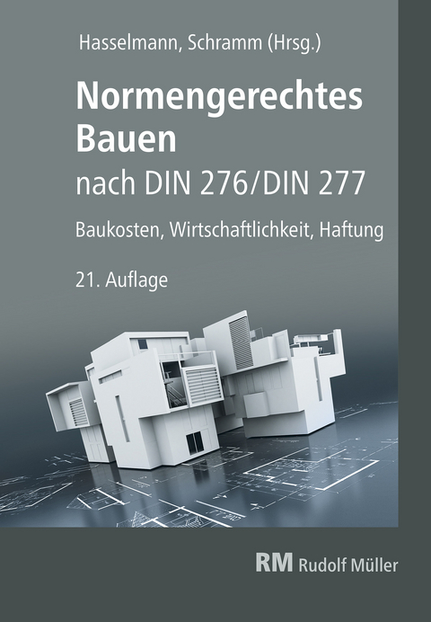 Normengerechtes Bauen nach DIN 276/DIN 277 - E-Book (PDF) -  Karsten Prote,  Regina Zeitner