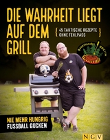 Die Wahrheit liegt auf dem Grill - Tim Ziegeweidt, Sebastian Buchner