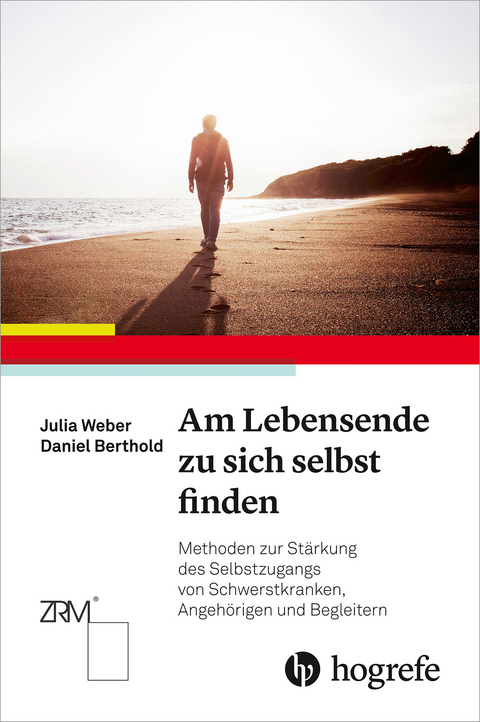 Am Lebensende zu sich selbst finden - Julia Weber, Daniel Berthold