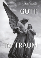 Gott im Traum - Peter Laubach