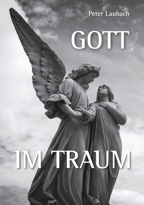 Gott im Traum - Peter Laubach