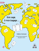 Sois sage, ô mon bagage -  Helene Honnorat