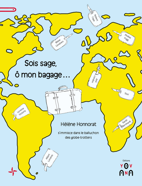 Sois sage, ô mon bagage -  Helene Honnorat