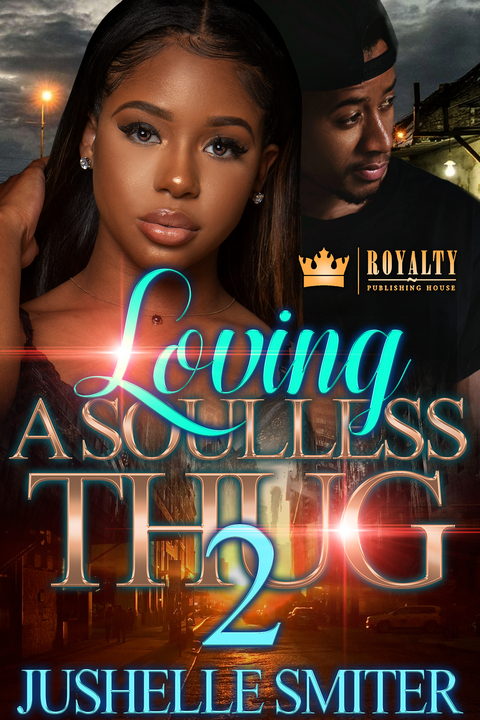 Loving a Soulless Thug 2 -  Jushelle Smiter