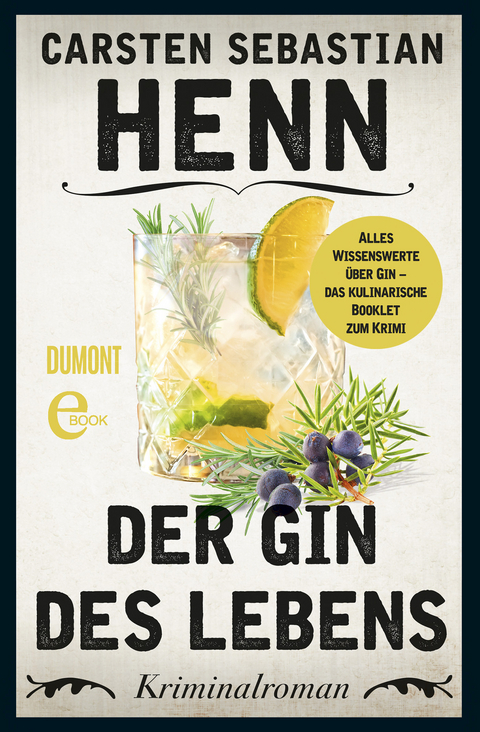 Der Gin des Lebens - Das kulinarische Booklet zum Krimi - Carsten Sebastian Henn