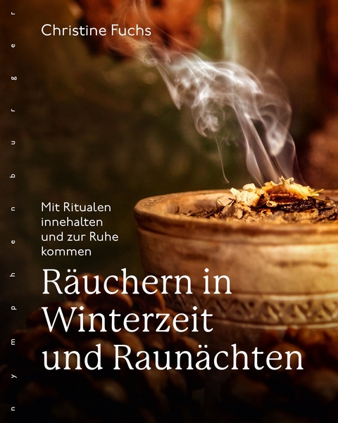 Räuchern in Winterzeit und Raunächten - Christine Fuchs