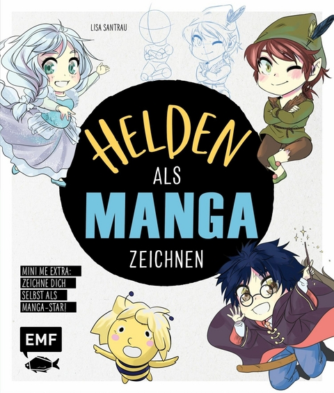 Helden als Manga zeichnen - Lisa Santrau