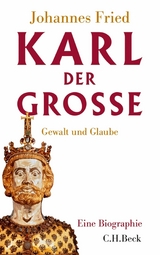 Karl der Große - Johannes Fried