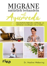 Migräne natürlich behandeln mit Ayurveda - Nadine Webering  Dr. med.