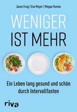 Weniger ist mehr - Jason Fung  Dr., Eve Mayer, Megan Ramos