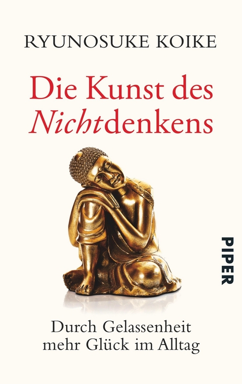 Die Kunst des Nichtdenkens - Ryunosuke Koike