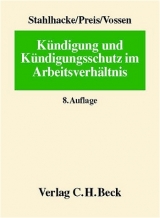 Kündigung und Kündigungsschutz im Arbeitsverhältnis - Eugen Stahlhacke, Ulrich Preis, Reinhard Vossen