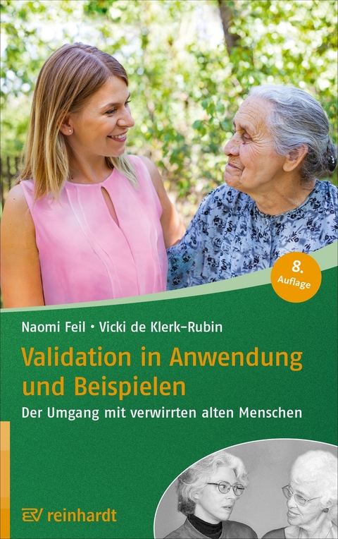 Validation in Anwendung und Beispielen -  Naomi Feil,  Vicki de Klerk-Rubin