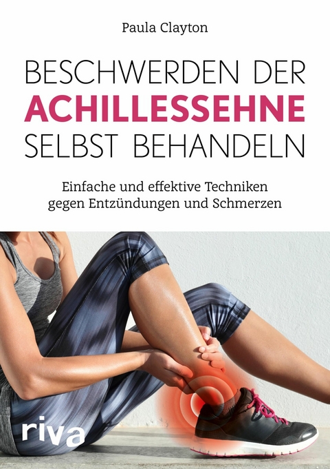 Beschwerden der Achillessehne selbst behandeln -  Paula Clayton