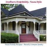 Southern Hospitality, Texas Style - Beverly C Gentry