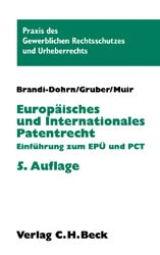 Europäisches und internationales Patentrecht - Brandi-Dohrn, Matthias; Gruber, Stephan; Muir, Ian