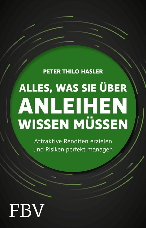 Alles, was Sie über Anleihen wissen müssen - Peter Thilo Hasler