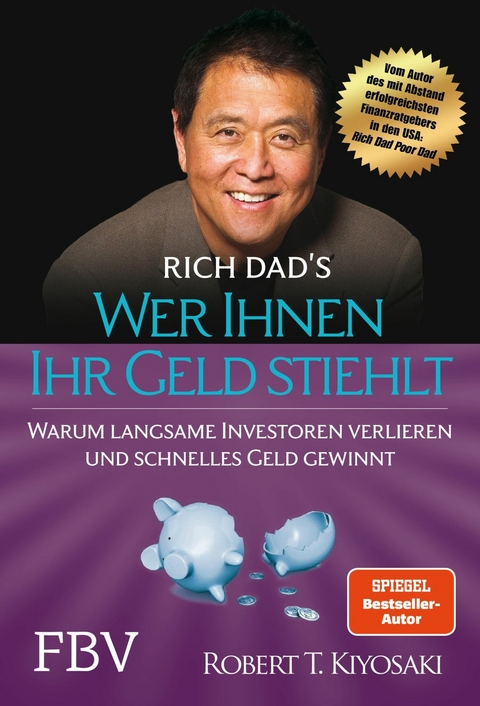 Wer Ihnen Ihr Geld stiehlt - Robert T. Kiyosaki