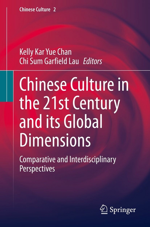 Chinese Culture in the 21st Century and its Global Dimensions - 