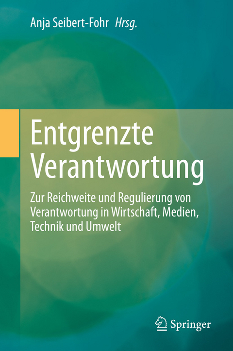 Entgrenzte Verantwortung - 