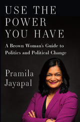 Use the Power You Have - Pramila Jayapal