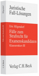 Fälle zum Strafrecht für Examenskandidaten - Eric Hilgendorf