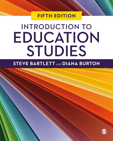 Introduction to Education Studies -  Steve Bartlett,  Diana Burton